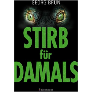 Buch Stirb für Damals von Georg Brun